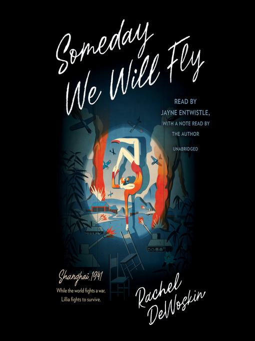 Title details for Someday We Will Fly by Rachel DeWoskin - Wait list